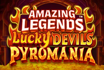 Amazing Legends Lucky Devils Pyromania artwork