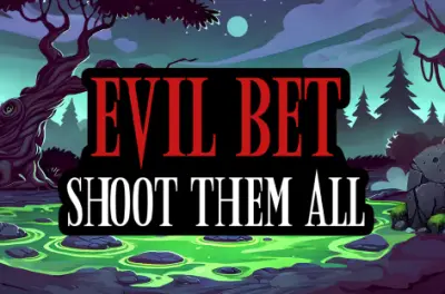 Evil Bet Shoot Them All