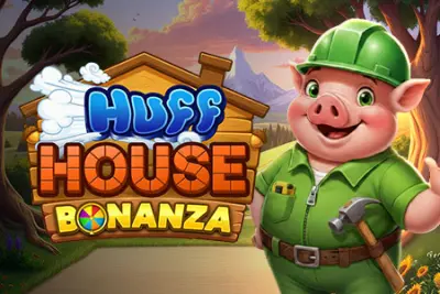 Huff House Bonanza