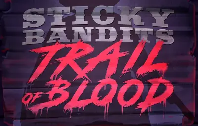 Sticky Bandits Trail of Blood artwork