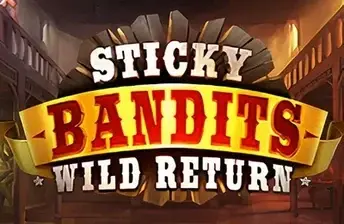 Sticky Bandits Wild Return