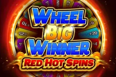 Wheel Big Winner Red Hot Spins